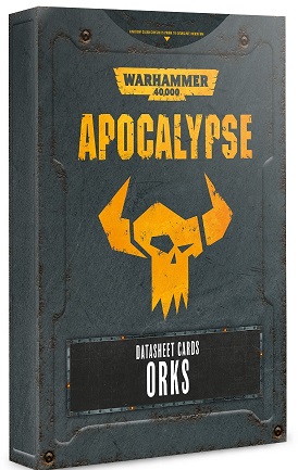 Apocalypse Datasheet Cards: Orks Apocalypse Datasheet Cards: Orks