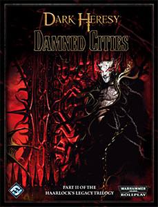 WH40K: Dark Heresy - Damned Cities WH40K: Dark Heresy - Damned Cities