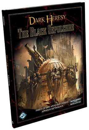 WH40K: Dark Heresy - Black Sepulchre WH40K: Dark Heresy - Black Sepulchre