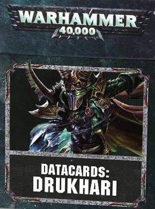 Datacards: Drukhari Datacards: Drukhari