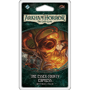 Arkham Horror LCG The Essex County Express Arkham Horror LCG The Essex County Express