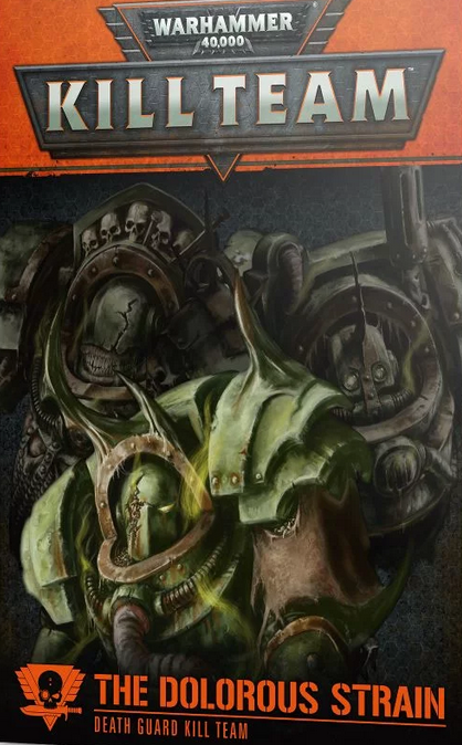 Kill Team: The Dolorous Strain – Death Guard Kill Team Kill Team: The Dolorous Strain – Death Guard Kill Team