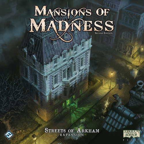 Mansions of Madness 2nd Edition Streets of Arkham Mansions of Madness 2nd Edition Streets of Arkham