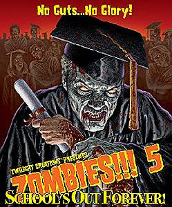 Zombies!!! 5 - Schools Out Forever Zombies!!! 5 - Schools Out Forever