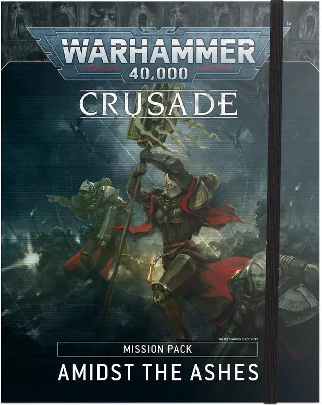 Crusade Mission Pack: Amidst the Ashes