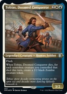 Tobias, Doomed Conqueror (Foil Etched) (Foil)