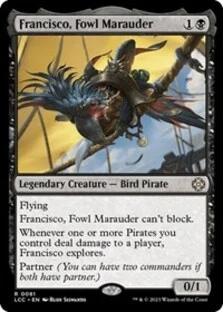 Francisco, Fowl Marauder